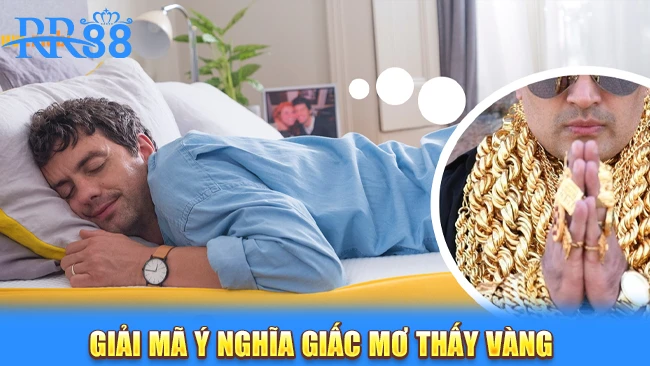 Giải mã ý nghĩa giấc mơ thấy vàng