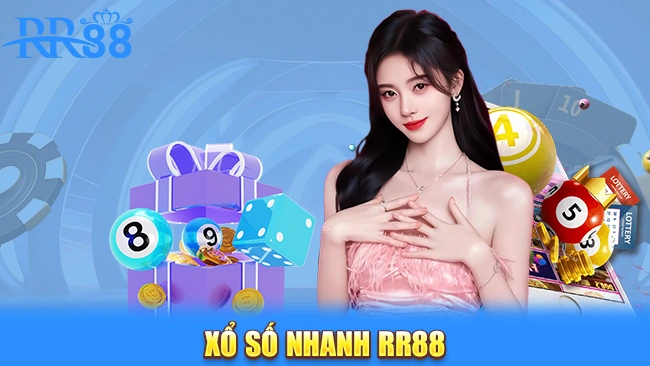 Xổ số nhanh RR88