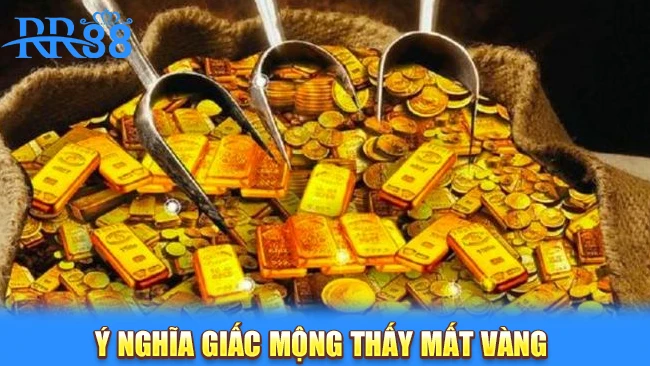 Ý nghĩa giấc mơ thấy mất vàng